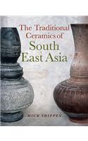 The Traditional Ceramics of South East Asia