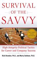 Survival of the Savvy: High-Integrity Political Tactics for Career and Company Success(English)