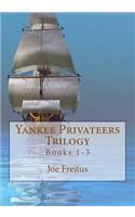 Yankee Privateers Trilogy (Books 1-3)