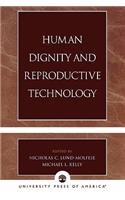 Human Dignity and Reproductive Technology