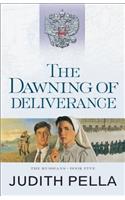 The Dawning of Deliverance