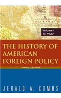 The History of American Foreign Policy: v.1: To 1920
