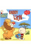 Stanley #7: Daddy Lion