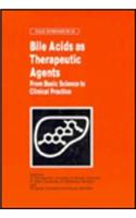 Bile Acids as Therapeutic Agents: From Basic Science to Clinical Practice