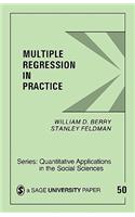 Multiple Regression in Practice: (Quantitative Applications in the Social Sciences)