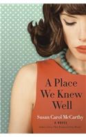 A Place We Knew Well