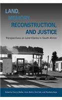 Land, Memory, Reconstruction, and Justice