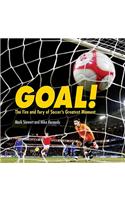 Goal!: The Fire and Fury of Soccer's Greatest Moment