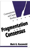 Fragmentation and Consensus