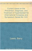 Current Views on the Prevention, Diagnosis, and Treatment of Hyperlipidaemia (International Congress and Symposium Series No 122)