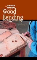 The Complete Manual of Wood Bending