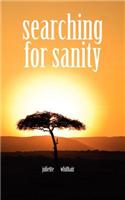 Searching for Sanity