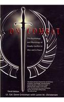 On Combat: The Psychology and Physiology of Deadly Conflict in War and in Peace