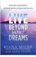 Live Beyond Your Dreams