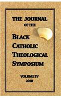 Journal of The Black Catholic Theological Symposium Vol IV 2010