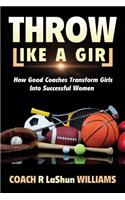 Throw Like A Girl