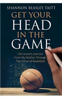 Get Your Head in the Game