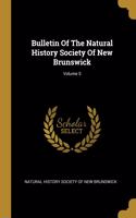Bulletin Of The Natural History Society Of New Brunswick; Volume 5