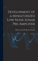 Development of a Miniaturized Low Noise Sonar Pre-amplifier