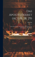 Aposteldekret (Act 15, 28. 29)