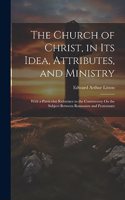Church of Christ, in Its Idea, Attributes, and Ministry