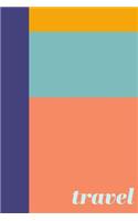 Travel: Cute Lined Trip Notebook for Planning and Journaling Your Vacations and Holidays with Colorful Geometric Cover Design