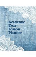 Academic Year Lesson Planner: From Summer To September Classroom Organization With The Ultimate Undated Teacher Planner Notebook: Makes A Great Educator Toolkit, Every Single Ite