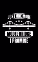 Just One More Model Bridge I Promise