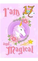 I'am 17 and Magical: A Unicorn birthday journal for 17 year old girl gift, Birthday Gift for Girls, Journal Notebook for Kids, Drawing and writing