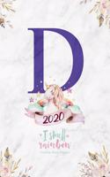 2020 Unicorn Diary Planner I Smell Rainbow: January to December 2020 Unicorn Diary Planner - Magical Unicorn Letter "D" Monogram on Marble