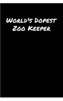 World's Dopest Zoo Keeper