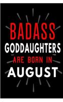 Badass Goddaughters Are Born In August