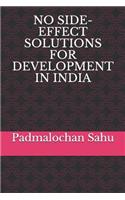 No Side-Effect Solutions for Development in India