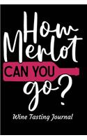 How Merlot Can You Go? Wine Tasting Journal