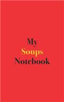 My Soups Notebook: Blank Lined Notebook for Soup Recipes