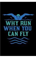 Why Run When You Can Fly