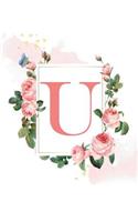 U: Personalized Monogrammed Initial U Writing Journal, Notebook or Diary for Girls or Women. Floral with Pink Alphabet Letter. 6x9 110 Blank Lines Page