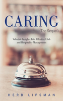 Caring (The Sequel): Valuable Insights Into Effective Club and Hospitality Management