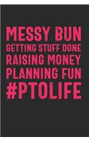 Messy Bun Getting Stuff Done PTOLIFE#