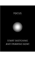 FOCUS (Bright Lights Circle in The Center) START SKETCHING AND DRAWING NOW!: Sketch Book With Blank Paper 8.5 X 11, 110 pages For Drawing And Sketching: Artist Edition