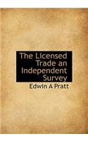 The Licensed Trade an Independent Survey