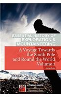 A Voyage Towards the South Pole Vol. I (Conrad Anker - Essential History of Exploration & Mountaineering Series)