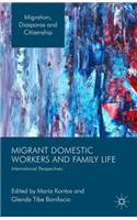 Migrant Domestic Workers and Family Life