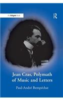Jean Cras, Polymath of Music and Letters