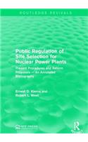 Public Regulation of Site Selection for Nuclear Power Plants
