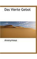 Das Vierte Gebot: (German)