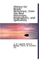 History for Ready Reference, from the Best Historians, Biographers, and Specialists