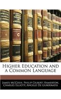 Higher Education and a Common Language