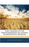 First Lessons in the Symptomatology of Leading Homoeopathic Remedies