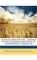 Transactions of the ... Session of the American Institute of Homoeopathy, Volume 58